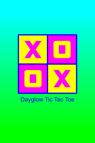 Dayglow Tic Tac Toe Splash Title